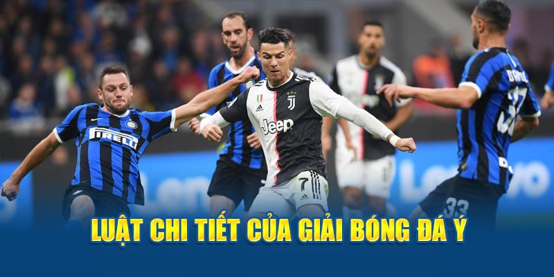 Luật chi tiết của giải bóng đá Serie A